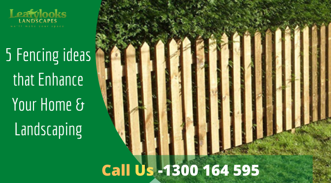 5 Fencing ideas that Enhance Your Home & Landscaping